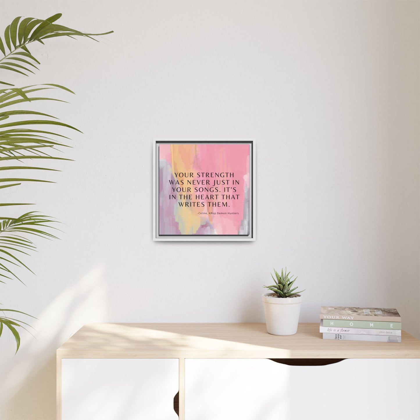KPop Demon Hunters Movie Quote - Strength - Inspirational Wall Art Print