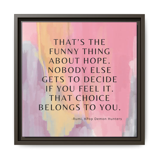 KPop Demon Hunters Movie Quote - Inspirational Wall Art Print