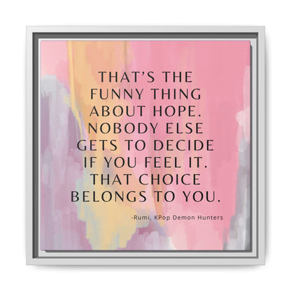 KPop Demon Hunters Movie Quote - Inspirational Wall Art Print