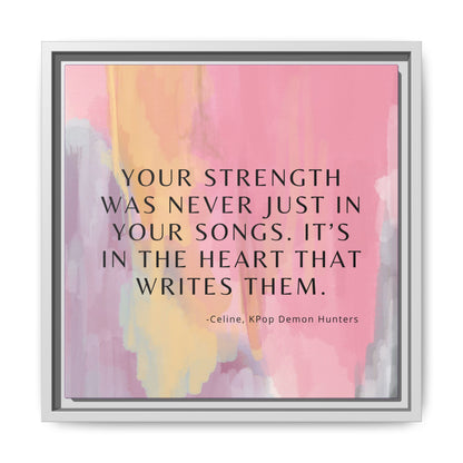 KPop Demon Hunters Movie Quote - Strength - Inspirational Wall Art Print