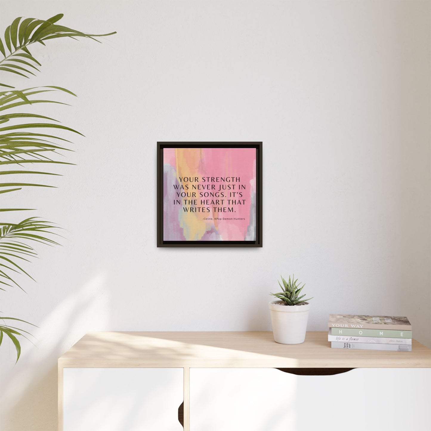 KPop Demon Hunters Movie Quote - Strength - Inspirational Wall Art Print