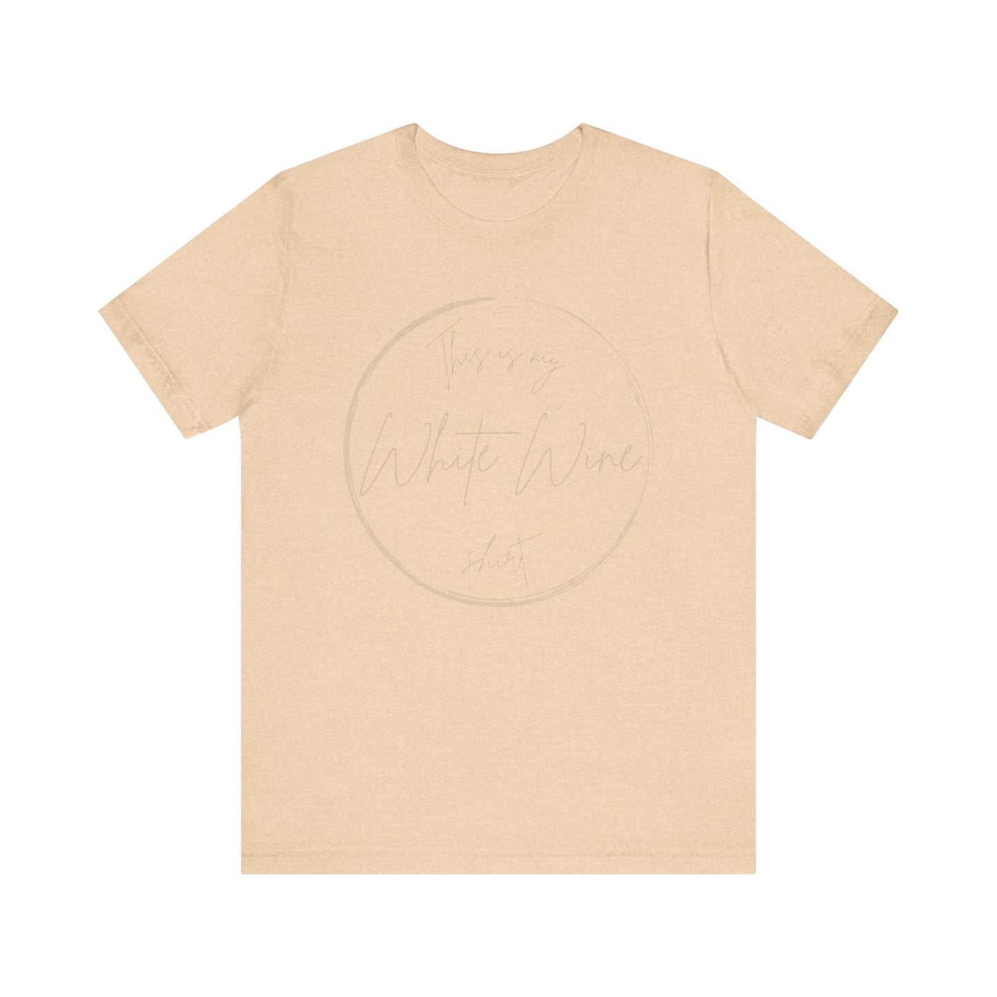 This is my White Wine shirt - Minimalist Tee, Unisex Inspirational Shirt, Casual Style,  Everyday Wear
