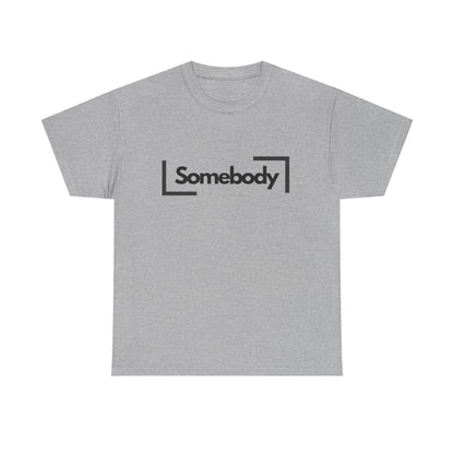 Somebody - Funny Unisex Heavy Cotton Tee, Summer Shirt, Pet Lover Gift, Lightweight Tee