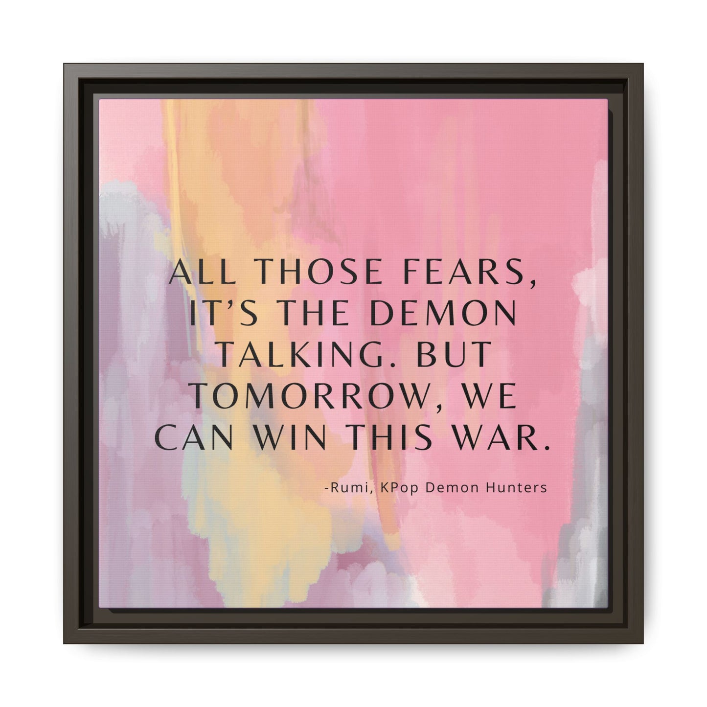 KPop Demon Hunters Movie Quote - Inspirational Wall Art Print