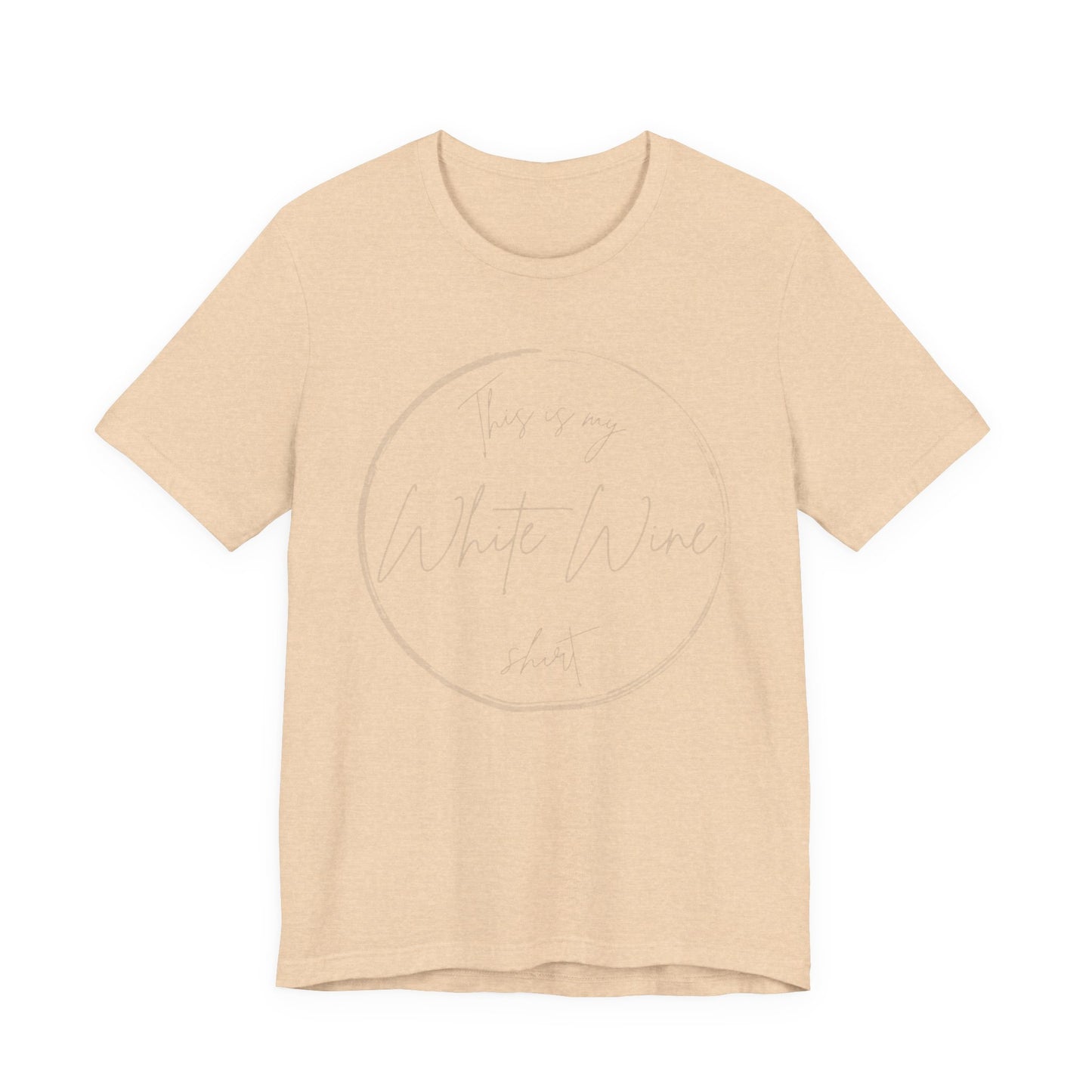 This is my White Wine shirt - Minimalist Tee, Unisex Inspirational Shirt, Casual Style,  Everyday Wear