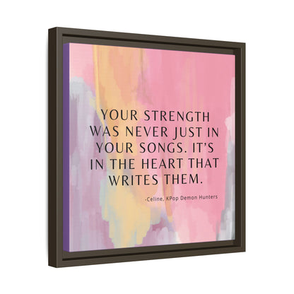 KPop Demon Hunters Movie Quote - Strength - Inspirational Wall Art Print