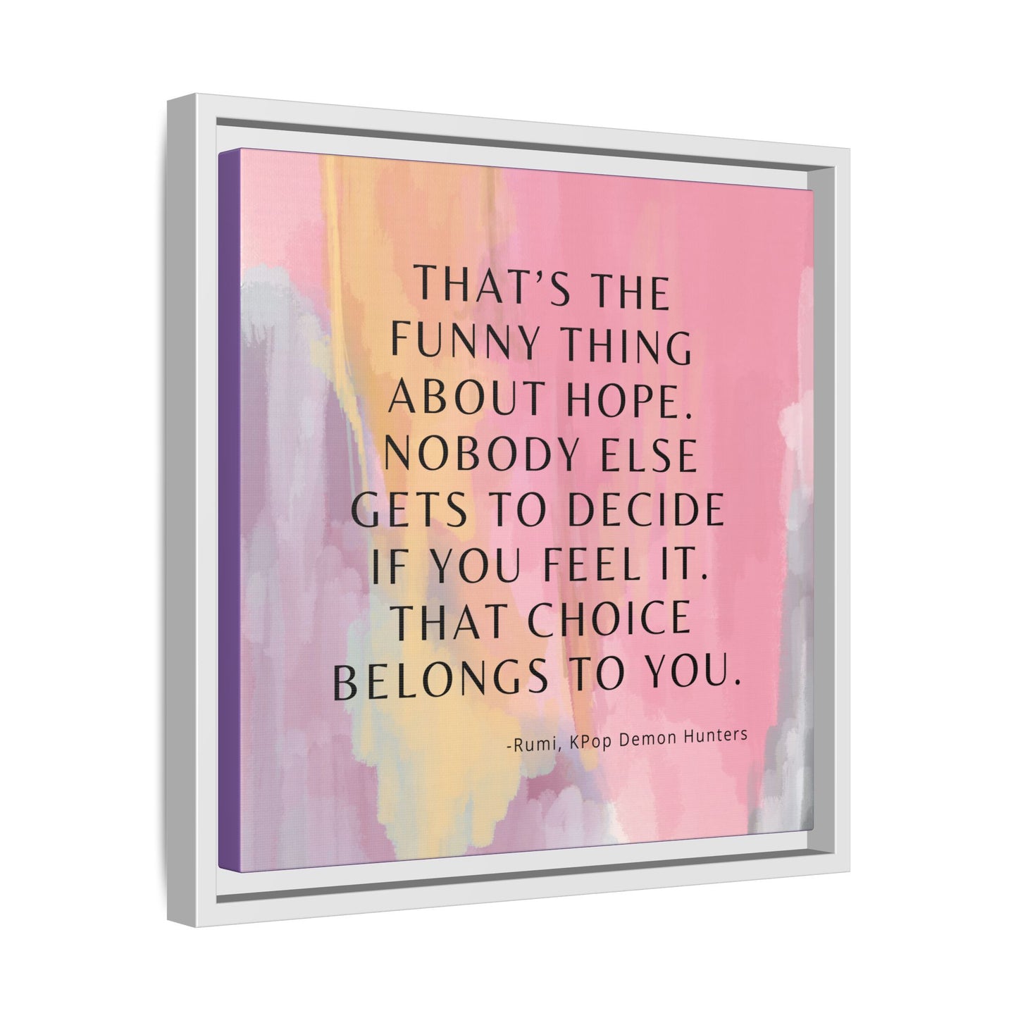 KPop Demon Hunters Movie Quote - Inspirational Wall Art Print