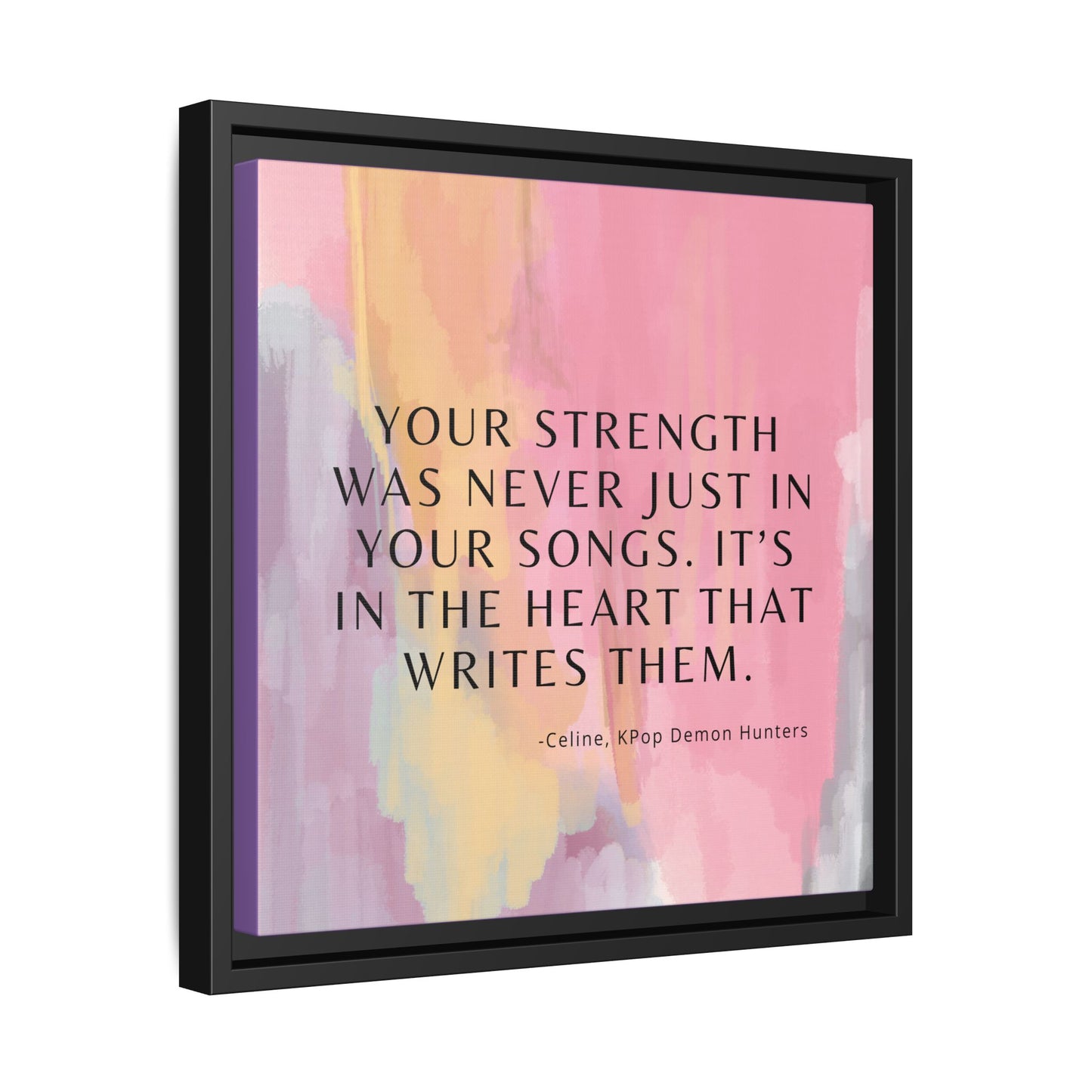 KPop Demon Hunters Movie Quote - Strength - Inspirational Wall Art Print