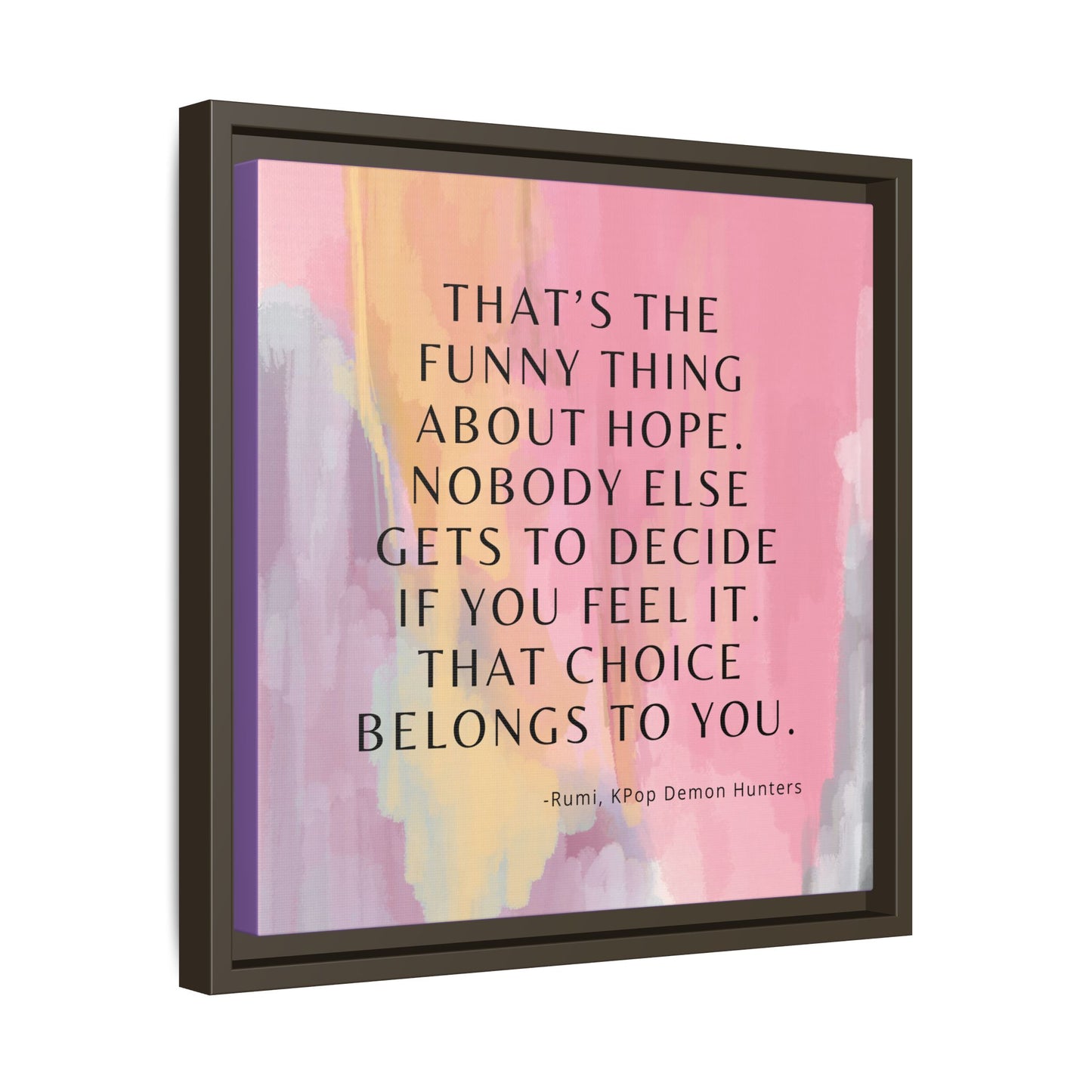 KPop Demon Hunters Movie Quote - Inspirational Wall Art Print