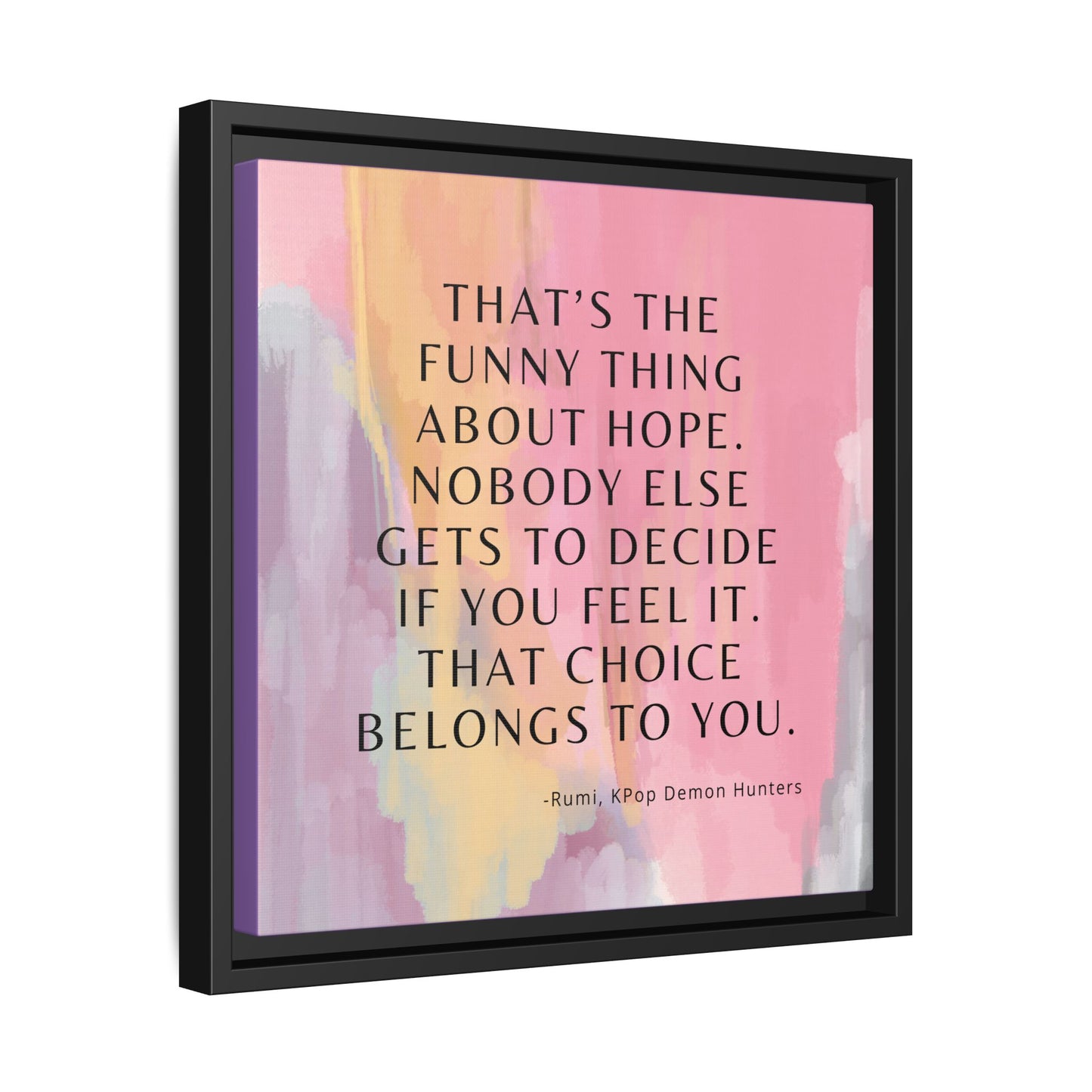 KPop Demon Hunters Movie Quote - Inspirational Wall Art Print