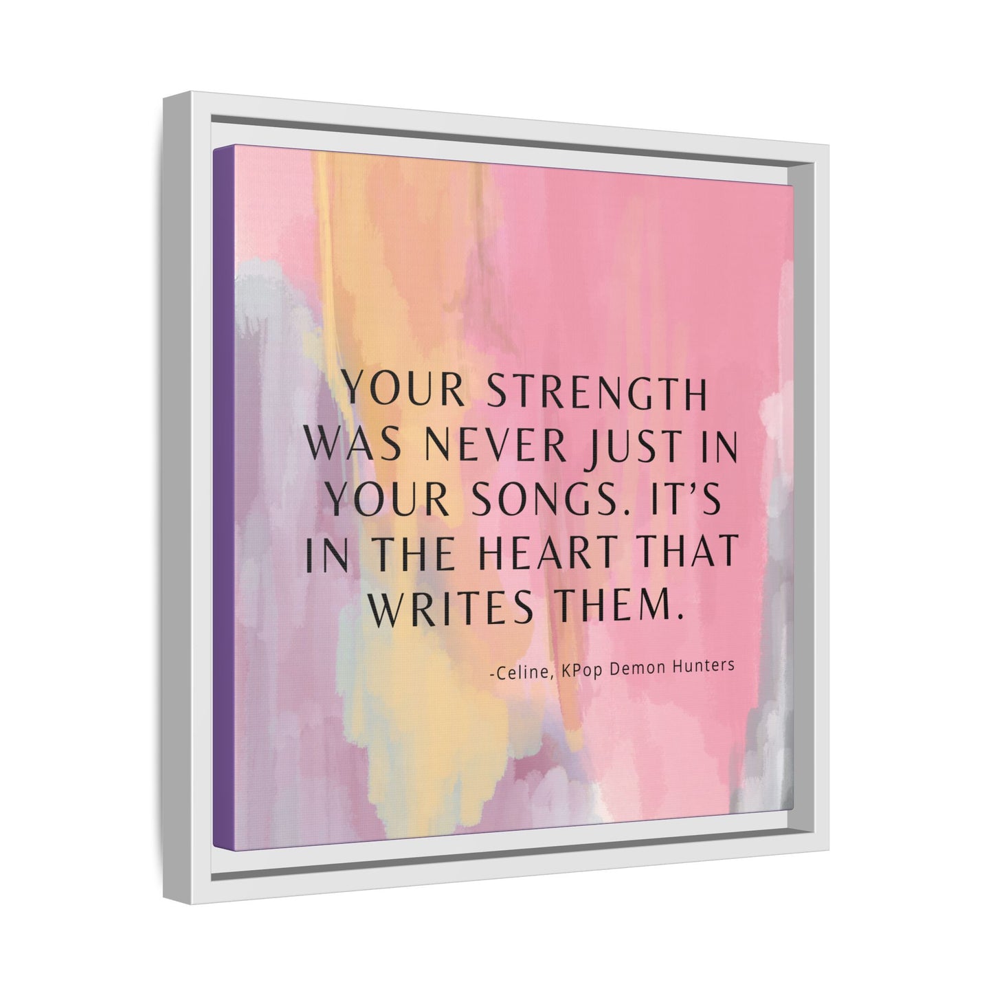 KPop Demon Hunters Movie Quote - Strength - Inspirational Wall Art Print