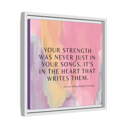 KPop Demon Hunters Movie Quote - Strength - Inspirational Wall Art Print