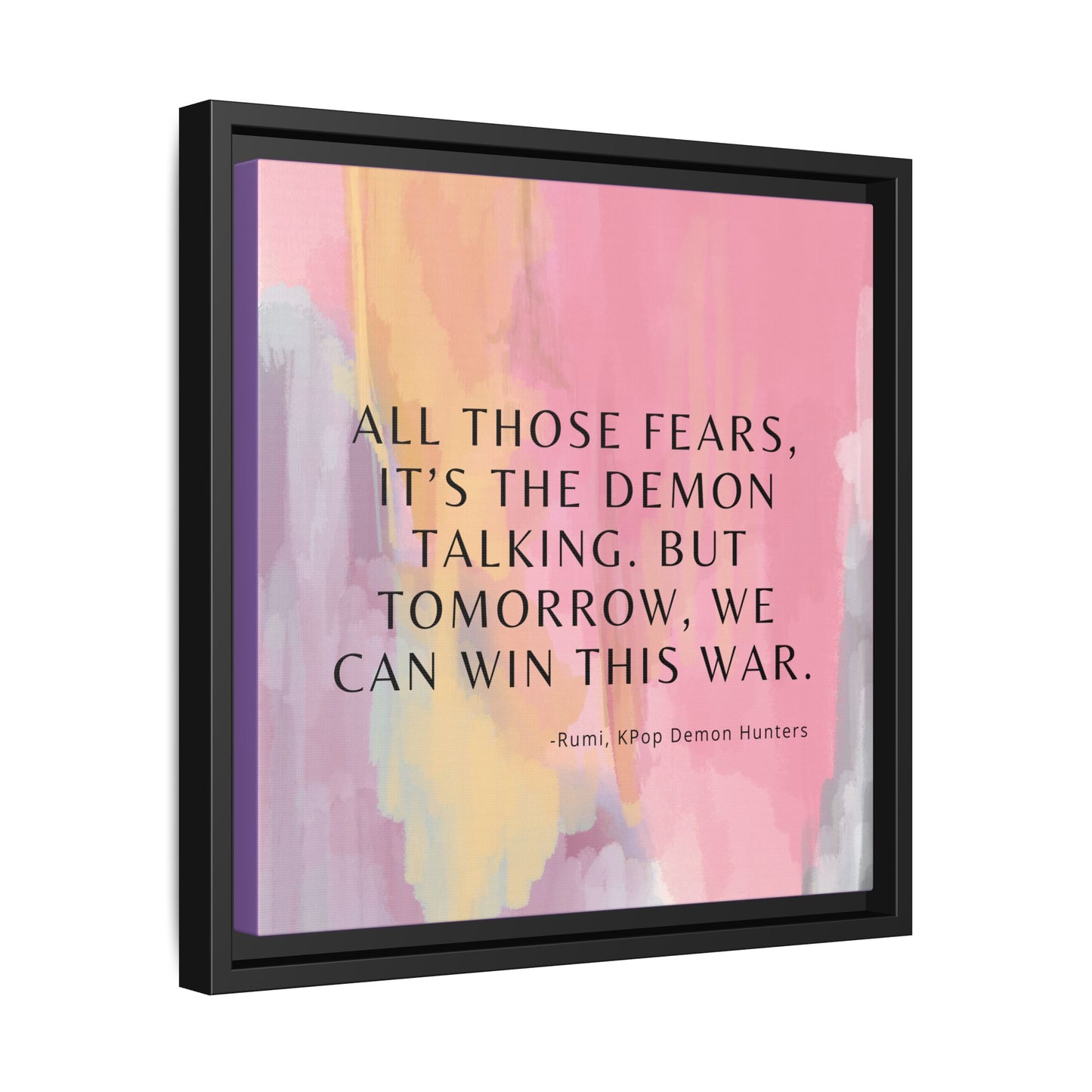 KPop Demon Hunters Movie Quote - Inspirational Wall Art Print