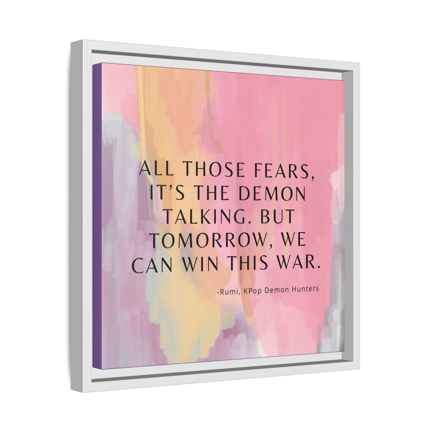KPop Demon Hunters Movie Quote - Inspirational Wall Art Print
