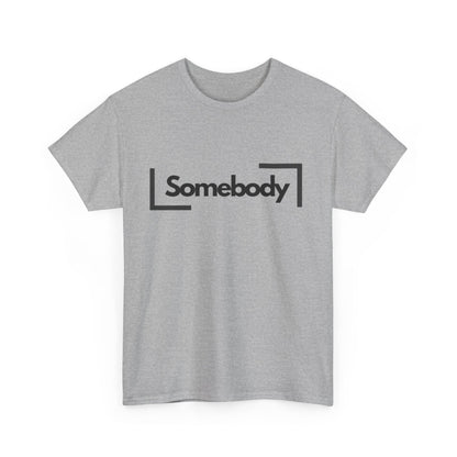 Somebody - Funny Unisex Heavy Cotton Tee, Summer Shirt, Pet Lover Gift, Lightweight Tee